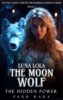 Luna Lola: The Moon Wolf and The Hidden Power