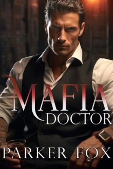 Mafia Doctor: A Dark Mafia Arranged Marriage Romance