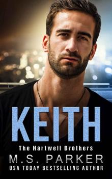 Keith: The Hartwell Brothers Book 1