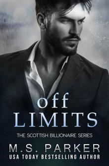 Off Limits: The Scottish Billionaire Book 1