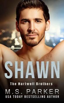 Shawn: The Hartwell Brothers Book 4