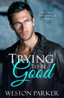 Trying To Be Good