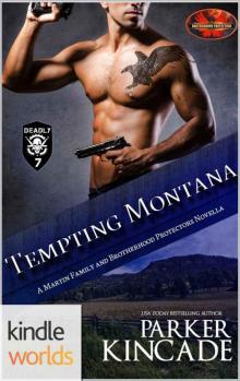 Brotherhood Protectors: Tempting Montana (Kindle Worlds Novella) (The Martin Family Book 4)