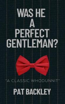 Was He a Perfect Gentleman?