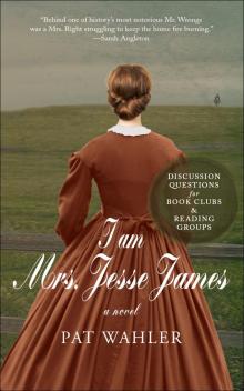 I am Mrs. Jesse James I am Mrs. Jesse James