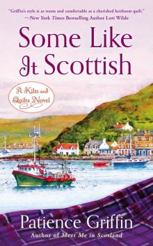 Some Like it Scottish Some Like it Scottish