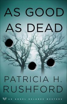 As Good as Dead (Angel Delaney Mysteries Book #3) (Angel Delaney Mystery) As Good as Dead (Angel Delaney Mysteries Book #3) (Angel Delaney Mystery)