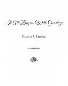 It All Begins With Goodbye
