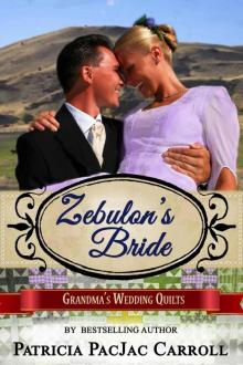Zebulon's Bride: A Montana Brides of Solomon's Valley Novella (Book 2) (Grandma's Wedding Quilts 7)