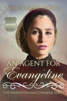 An Agent for Evangeline (The Pinkerton Matchmaker Book 47)
