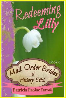 Redeeming Lilly: Sweet Historical Romance (Mail Order Brides of Hickory Stick Book 6)