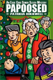 Papoosed: An Essie Cobb Senior Sleuth Mystery