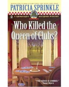 Who Killed the Queen of Clubs?: A Thoroughly Southern Mystery