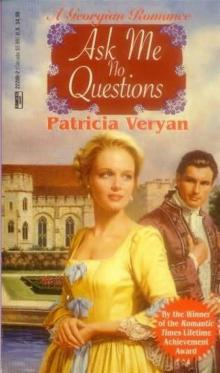 Ask Me No Questions Ask Me No Questions