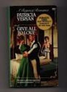 Patricia Veryan - [Sanguinet Saga 11] - Give All To Love