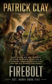 Firebolt: A World War II Novel (Sgt. Hawk Book 5)