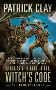 Quest for the Witch's Code: A World War II Novel (Sgt. Hawk Book 8)