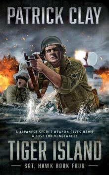 Tiger Island: A World War II Novel (Sgt. Hawk Book 4)