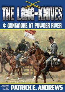 Gunsmoke at Powder River (The Long-Knives #4) Gunsmoke at Powder River (The Long-Knives #4)