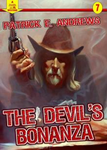 The Devil's Bonanza (A Piccadilly Publishing Western Book The Devil's Bonanza (A Piccadilly Publishing Western Book