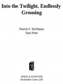 Into the Twilight, Endlessly Grousing