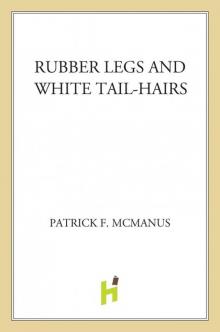 Rubber Legs and White Tail-Hairs