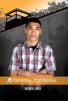 Returning to Normal (Locked Out) Returning to Normal (Locked Out)