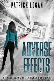 Adverse Effects (A Chase Adams FBI Thriller Book 8) Adverse Effects (A Chase Adams FBI Thriller Book 8)