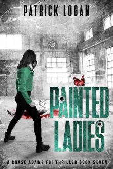 Painted Ladies (A Chase Adams FBI Thriller Book 7) Painted Ladies (A Chase Adams FBI Thriller Book 7)