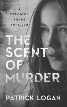 The Scent of Murder (A Veronica Shade Thriller Book 2)
