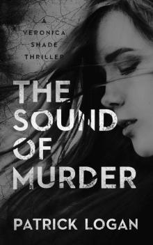 The Sound of Murder (A Veronica Shade Thriller Book 3)