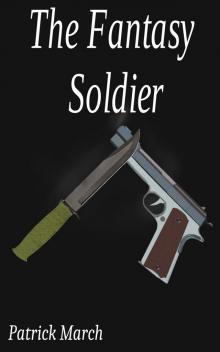 The Fantasy Soldier: A LitRPG Adventure (The Sniper series book 1)