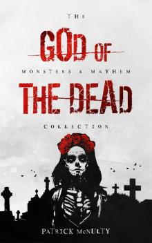 God of the Dead (The Monsters & Mayhem Collection Book 3)