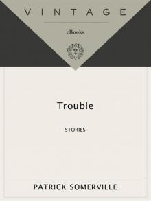 Trouble