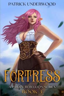 Fortress: Isekai Fantasy Adventure (Pawns Rebellion Book 3)