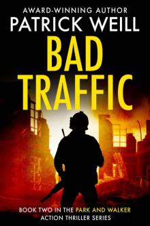Bad Traffic (The Park and Walker Action Thriller Series Book 2)