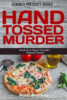 Hand Tossed Murder (The Papa Pacelli's Pizzeria Series Book 8)