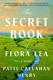 The Secret Book of Flora Lea: a Novel The Secret Book of Flora Lea: a Novel
