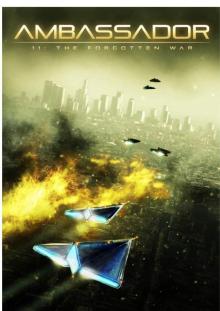Ambassador 11: The Forgotten War Ambassador 11: The Forgotten War