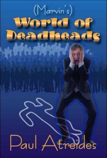 [Marvin's] World of Deadheads
