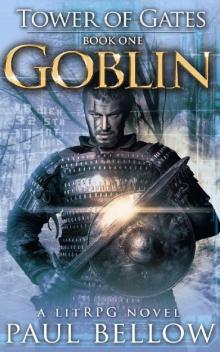 Goblin: a LitRPG Novel (Tower of Gates LitRPG Series Book 1)