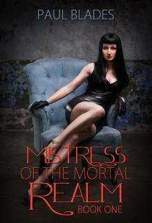Mistress of the Mortal Realm, Book One