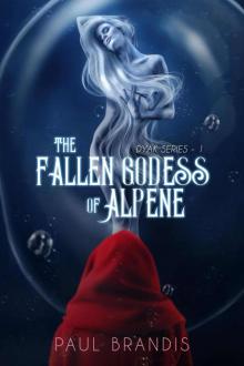 The Fallen Goddess of Alpene: A Goddess; A Pirate--Kidnap! (Dyak Series Book 1)