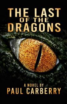 The Last of the Dragons (Carberry's Cryptozoology) The Last of the Dragons (Carberry's Cryptozoology)