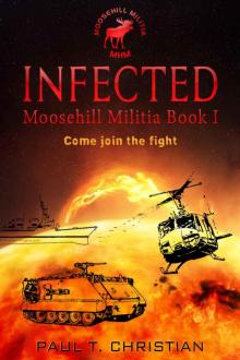 Moosehill Militia (Book 1): INFECTED