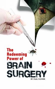 The Redeeming Power of Brain Surgery