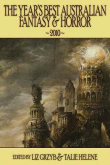 The Year's Best Australian Fantasy and Horror 2010 (volume 1) The Year's Best Australian Fantasy and Horror 2010 (volume 1)