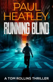 Running Blind (Tom Rollins Thrillers Book 19) Running Blind (Tom Rollins Thrillers Book 19)