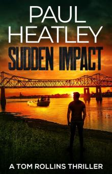 Sudden Impact (Tom Rollins Thrillers Book 13)