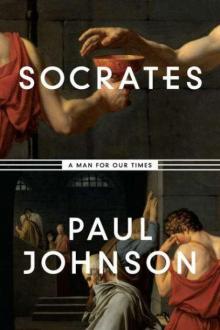 Socrates: A Man for Our Times Socrates: A Man for Our Times